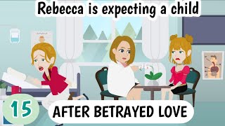 After Betrayed Love▶️ Part 15 | Learn English | English Story | Stories in English | Invite English