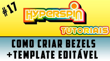 HYPERSPIN #17 / TUTORIAL COMO SE CRIAR BEZEL + PSD EDITAVEL COMO BRINDE