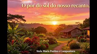 Stela - O Por do Sol do Nosso Recanto