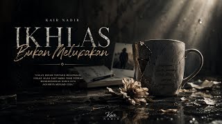 Ikhlas Bukan Melupakan | Bila Melepaskan Bukan Bererti Melupakan | (Official Lyric Video)