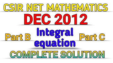 CSIR NET MATHEMATICS || DEC 2012 || INTEGRAL EQUATION || SOLUTION