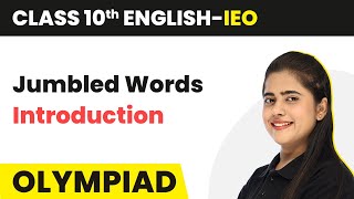 Jumbled Words - Introduction | Class 10 International English Olympiad (IEO) | 2024-25