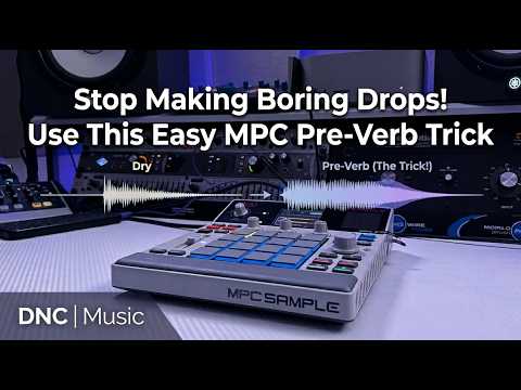 Stop Making Boring Drops! Use This Easy MPC Sample Pre Verb Trick