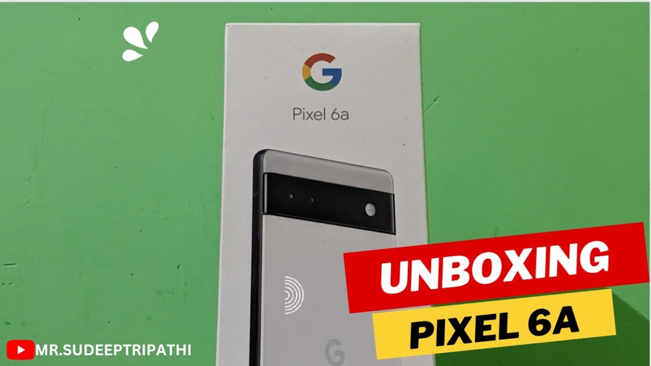 Unboxing Google Pixel 6A Mobile Quick Unboxing And View Best Camera ...
