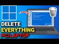 How to Reset Your Windows PC and Delete Everything (Step-by-Step Guide)