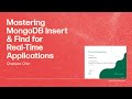 Mastering MongoDB Insert &amp; Find for Real-Time Applications