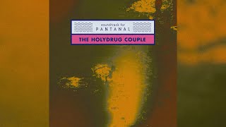 The Holydrug Couple - Everything's so Wrong, Pt.2