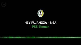 Hey Pujangga - Bisa (PssSleman) (lirik)