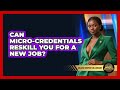 Can Micro-credentials Reskill You For A New Job? - College Dropout Millionaire
