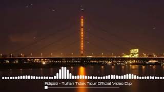Adipati band - tuhan tidak tidur (lirik official music video)