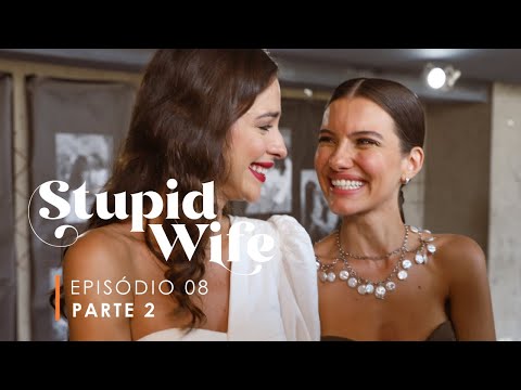 Stupid Wife 3ª Temporada 3x08 Valu Parte 2 FINAL DA SÉRIE 
