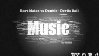 Kurt Maloo vs Double - Devils Ball