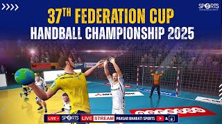 LIVE - Semi Finals - 37th Federation Cup Handball Championship 2025 | Doordarshan Sports