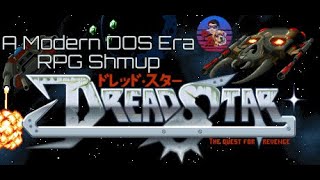 An RPG and ALSO a SHMUP? - DreadStar: The Quest for Revenge
