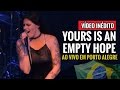 Nightwish - Yours is an Empty Hope - Inédito de Porto Alegre