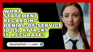 What Statement Regarding Denial-Of-Service (DOS) Attacks Is Accurate? - SecurityFirstCorp.com