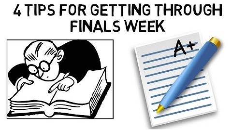 4 Tips for Getting Through Finals Week