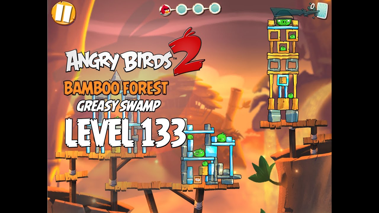 Angry Birds 2 Level 133 Bamboo Forest Greasy Swamp 3 Star Walkthrough