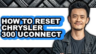 How to Reset Chrysler 300 Uconnect (only Way)