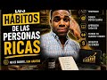 Hábitos de las personas ricas.