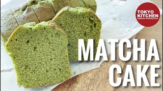 HOW TO MAKE MATCHA GREEN TEA CAKE