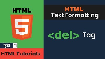 #11 HTML Del Tag | HTML delete tag | HTML Tutorial for Beginners