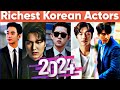 Richest Korean Actors 2024 | Top 5 Richest Korean Actors 2024 | richest south Korean actors