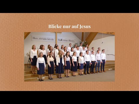 Blicke nur auf Jesus