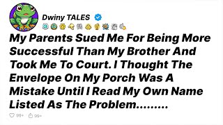 My Parents Sued Me For Being More Successful Than My Brother And Took Me To Court - Reddit Stories