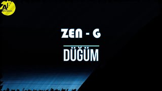 Zen-G - Düğüm (Sözleri/Lyrics) Resimi