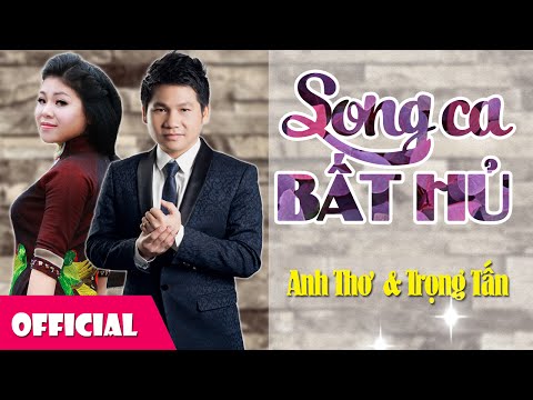 Video Anh Thơ Trọng Tấn | Tuyển Tập Nhạc Trữ Tình Song Ca... - youtube