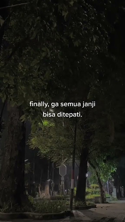 Story Wa Jangan berjanji kalau tidak menepati SW Kata kata Finally