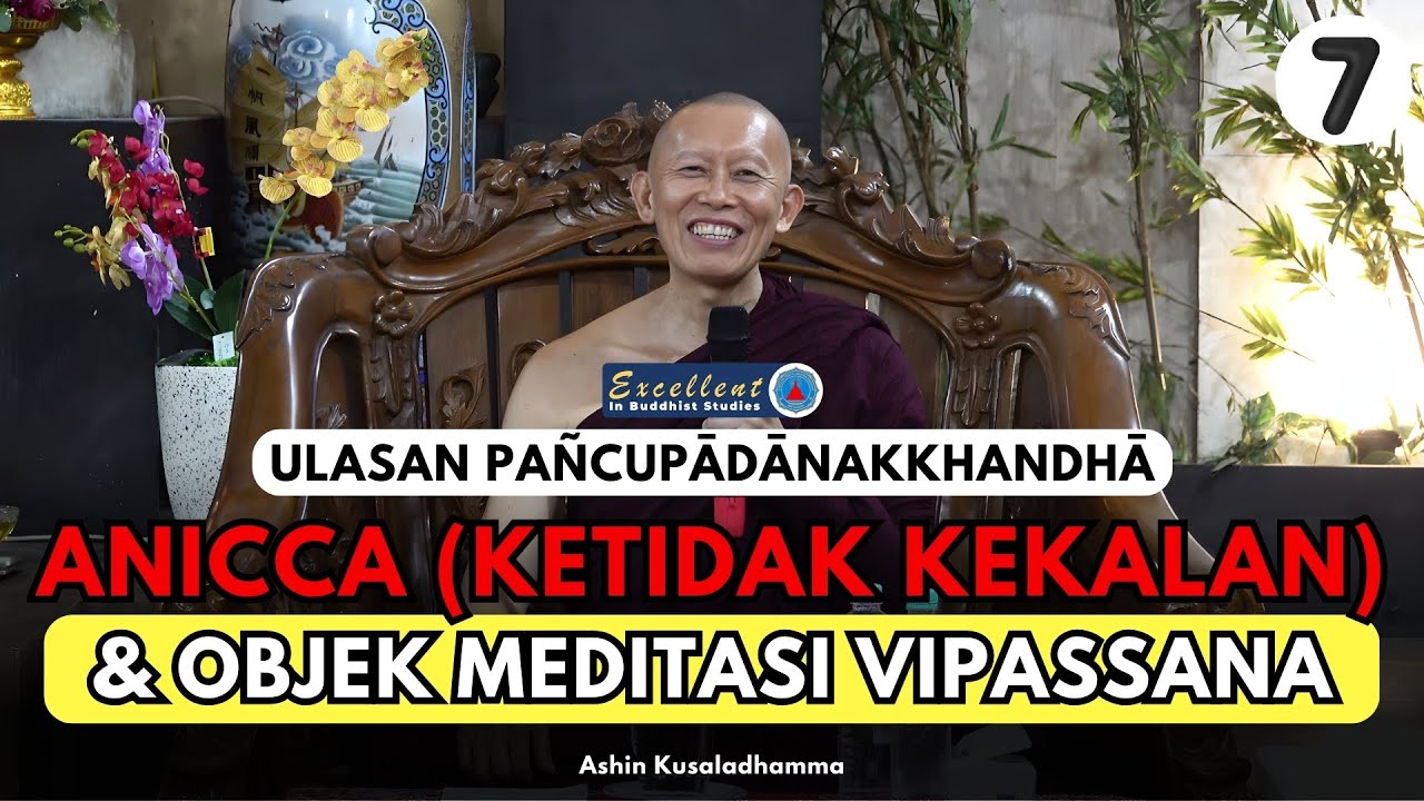 VRU (7): Mengapa Kita Sulit Sekali Melihat Anicca (Ketidak kekalan) - Ashin Kusaladhamma | DMC