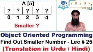 Locate Smaller Number from Array | OOP (C++) LECTURE – 25 |