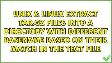 Extract tar.gz files into a directory with different basename based on their match in the text file