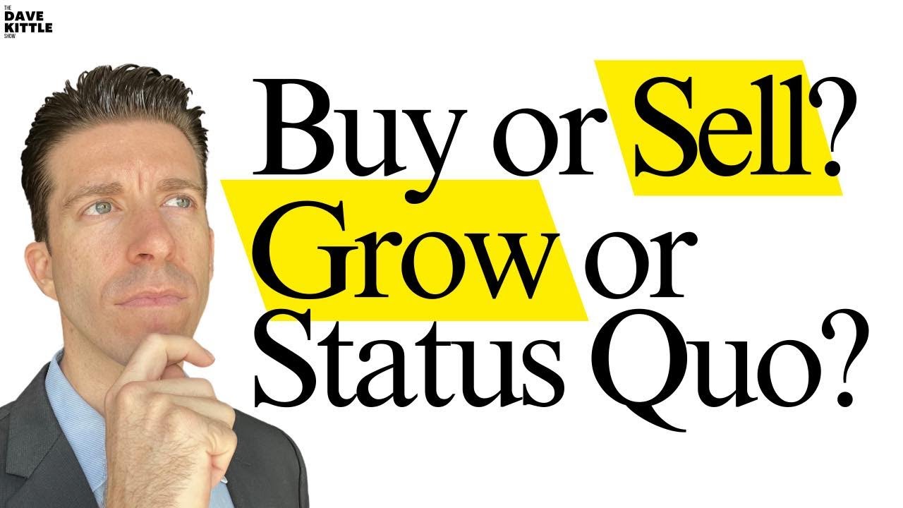 Buy or Sell? Grow or Status Quo? Business Decisions YouTube