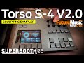 🎛️ Torso Electronics S-4 V2.0: Escultura sonora a tiempo real (sampling granular y más)
