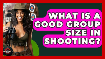 What Is A Good Group Size In Shooting? - The Marksman
