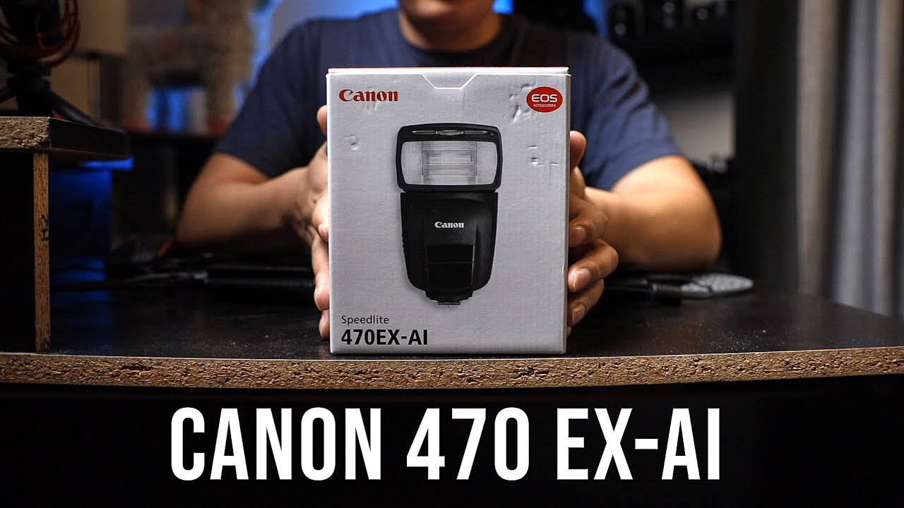 the one with the CANON SPEEDLITE 470EXAI UNBOXING YouTube