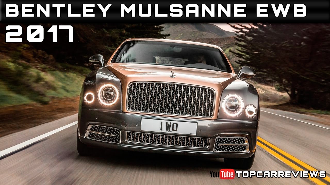 2017 Bentley Mulsanne Ewb Review Rendered Price Specs Release Date