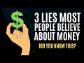 3 Lies Most People Believe About Money