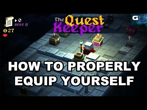 The Quest Keeper - How to Properly Equip Yourself