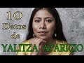 ¿Quién es Yalitza Aparicio? 10 datos de la protagonista de Roma