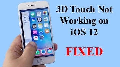 3D Touch Not Working on iOS 12? Here