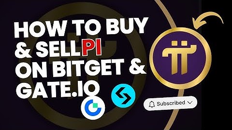 How to Buy and Sell Pi on Bitget and Gate.io Exchange