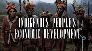 Indigenous Peoples Economic Development - Peace Communication (Group 5)