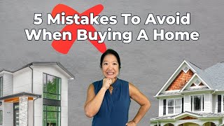 5 Mistakes to avoid when buying a home!