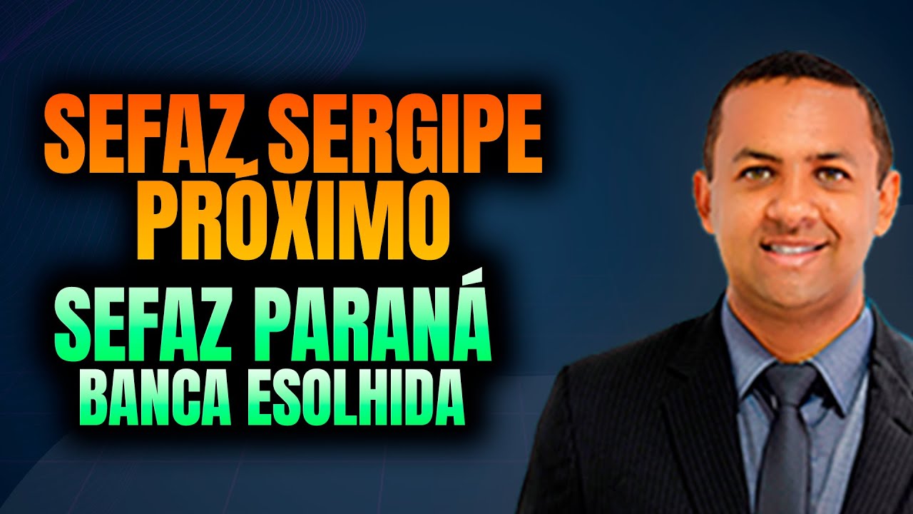 SEFAZ SERGIPE e SEFAZ PARANÁ - EXCELENTE OPORTUNIDADE - CONURSO PRÓXIMO