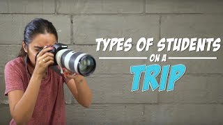 Types of Students On A Trip | MostlySane
