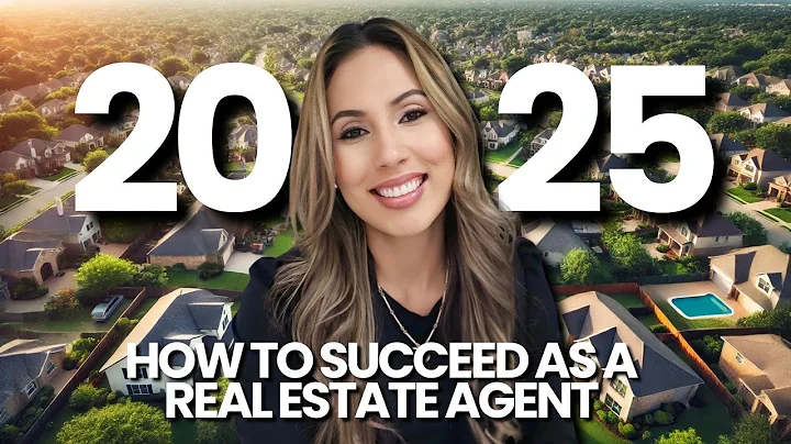 How to Succeed as a Real Estate Agent in 2025